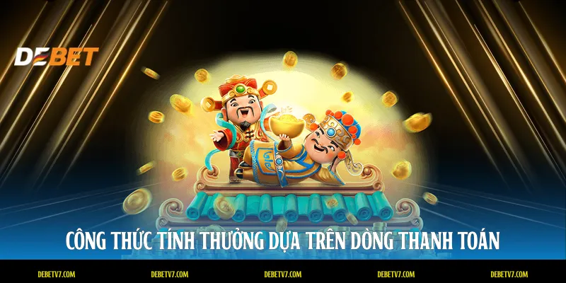 Công thức tính thưởng dựa trên dòng thanh toán