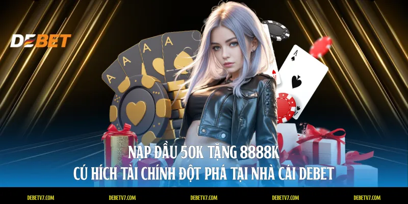 nạp đầu 50k tặng 8888k