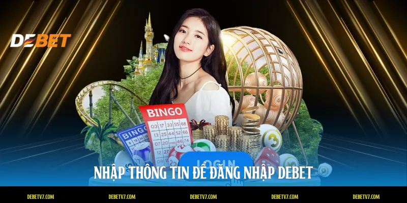 Nhập thông tin để đăng nhập DEBET