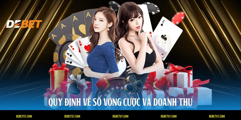 Quy định về số vòng cược và doanh thu